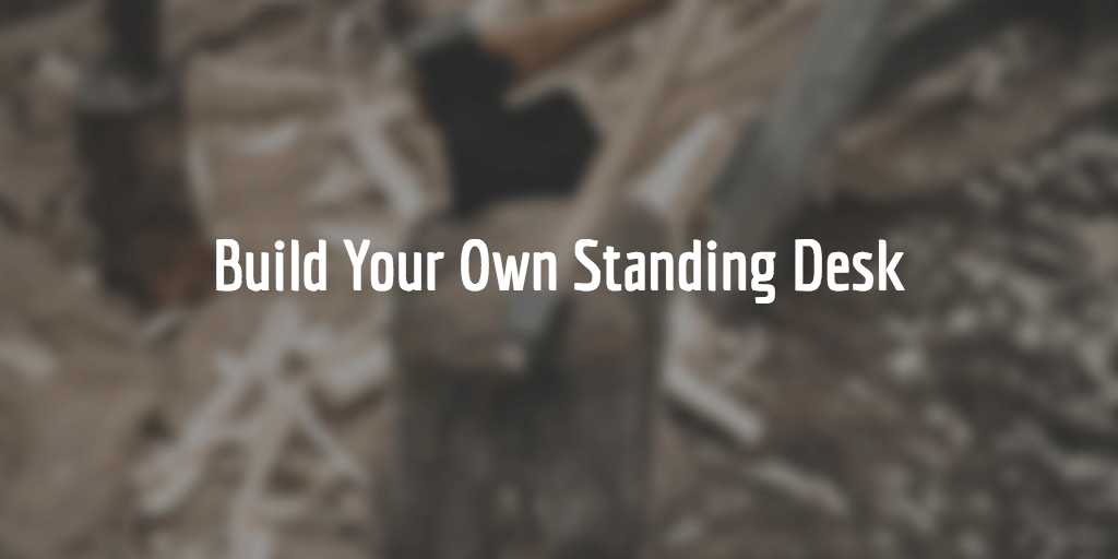 Build Your Own Standing Desk for $350.00