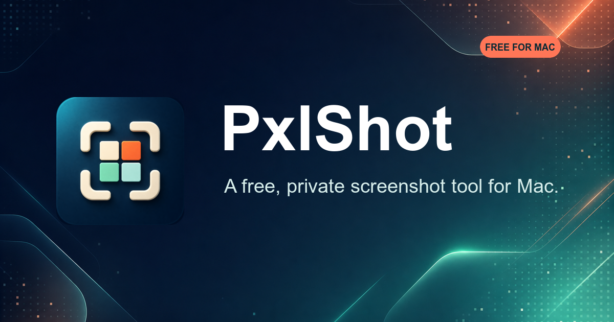 Introducing PxlShot: A Free Screenshot Tool for Mac
