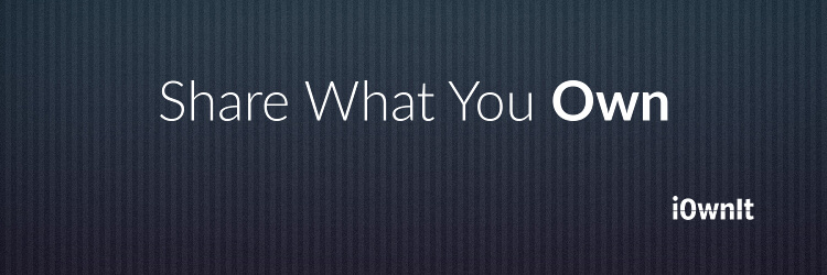 iOwnIt – Share What You Own