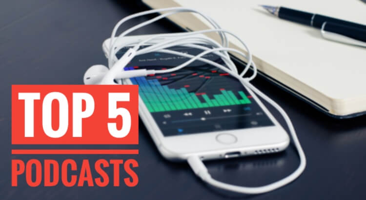 Top 5 Podcasts 2017